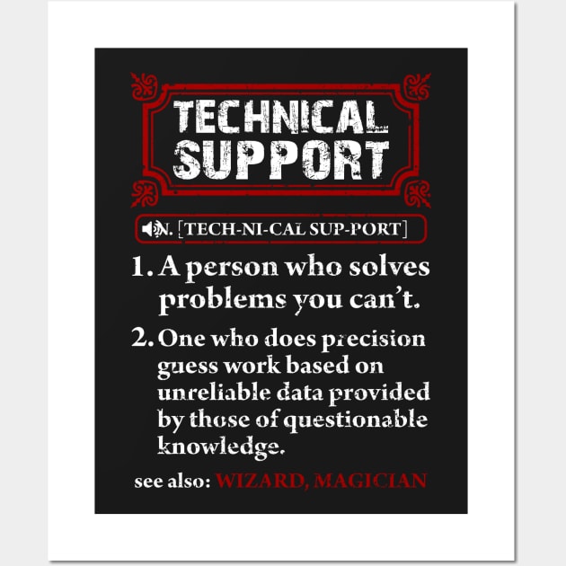 Tech Support Definition Shirt-Funny T Shirt Wall Art by TeeLovely